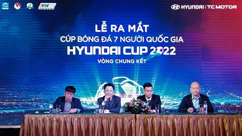 VCK Cúp bóng đá 7 người quốc gia Hyundai Cup 2022: 8 đội mạnh tranh tài