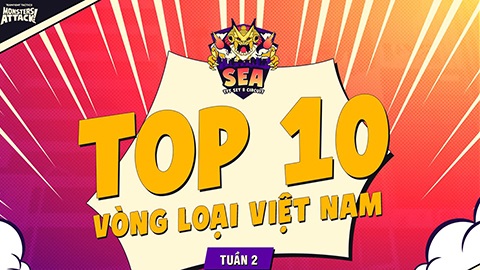 Đấu Trường Chân Lý: 10 tuyển thủ cuối cùng đại diện Việt Nam tham dự cúp khu vực Đông Nam Á