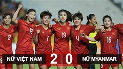 Kết quả ĐT nữ Việt Nam 2-0 ĐT nữ Myanmar: Việt Nam lập kỷ lục 4 lần liên tiếp vô địch SEA Games