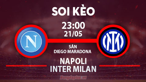 Soi kèo hot hôm nay 21/5: Khách từ hòa tới thắng trận Napoli vs Inter; Atletico đè góc chung cuộc