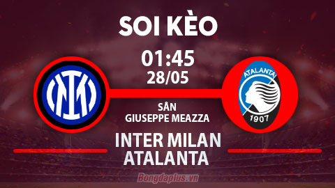 Soi kèo hot hôm nay 27/5: Chủ nhà thắng kèo châu Á trận Salernitana vs Udinese; Atalanta thắng chấp phạt góc trận Inter vs Atalanta (ĐĂNG SAU 17H NHÉ)