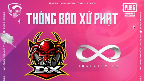 PMPL VN mùa Thu 2023: D'Xavier và Infinity IQ bị phạt