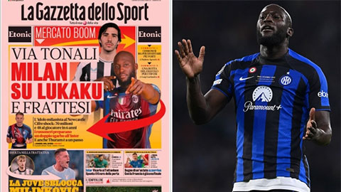 Tonali là 'đòn bẩy' để Lukaku đến Milan
