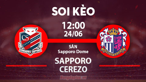 Soi kèo hot hôm nay 24/6: Mưa gôn trận Consadole Sapporo vs Cerezo Osaka; Kawasaki Frontale thắng chấp phạt góc trận Urawa Red Diamonds vs Kawasaki Fr