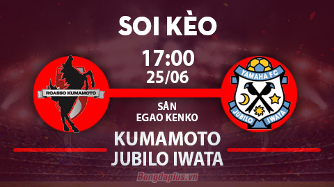 Soi kèo hot hôm nay 25/6: Kumamoto thắng chấp phạt góc trận Kumamoto vs Jubilo Iwata