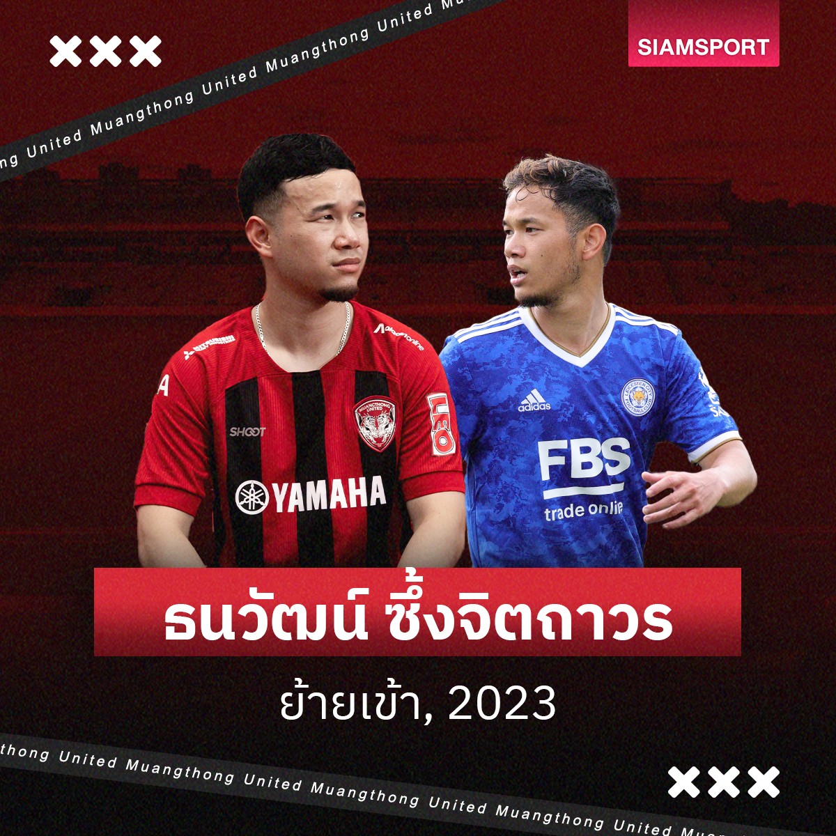 Thanawat chia tay Leicester City về nước chơi bóng cho Muangthong United 