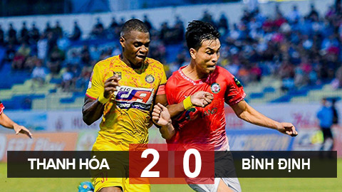 Kết quả Thanh Hoá 2–0 Bình Định: Thắng Bình Định, Thanh Hoá tạm vươn lên dẫn đầu
