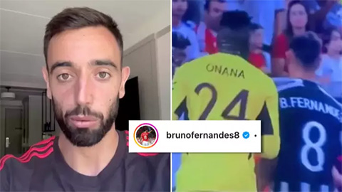 Bruno Fernandes phản hồi cáo buộc 'không thèm nhìn mặt' Onana