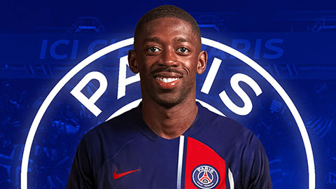 Dembele đã đến PSG, ký hợp đồng vào ngày 5/8