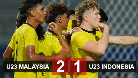 Kết quả U23 Malaysia 2-1 U23 Indonesia: Malaysia ngược dòng ngoạn mục