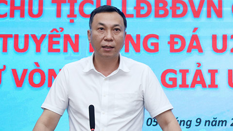 Chủ tịch VFF động viên U23 Việt Nam trước vòng loại U23 châu Á 2024