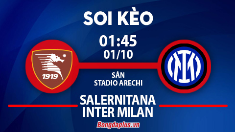 Soi kèo hot hôm nay 30/9: Inter thắng góc chấp hiệp 1 trận Salernitana vs Inter; Khách thắng kèo châu Á trận Sao Paulo vs Corinthians
