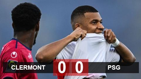 Kết quả Clermont vs PSG: Mbappe tịt ngòi, PSG không thể có niềm vui