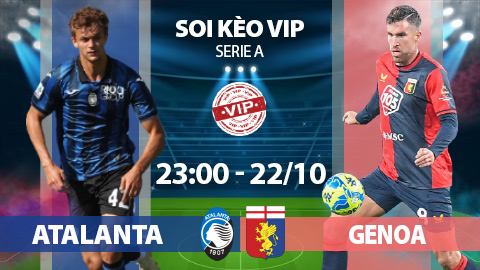 Soi kèo VIP 22/10: Atalanta vs Genoa