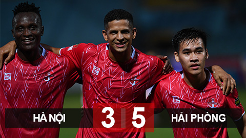 Kết quả Hà Nội FC 3-5 Hải Phòng: Cú ‘sốc’ nặng trên Hàng Đẫy