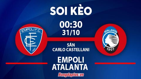 Soi kèo hot hôm nay 30/10: Mưa góc Empoli vs Atalanta; Chủ nhà thắng kèo châu Á trận Bodo Glimt vs Lillestrom
