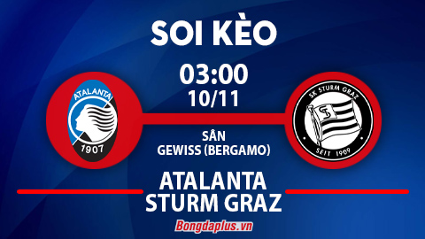 Soi kèo hot hôm nay 9/11: Atalanta đè góc hiệp 1 trận Atalanta vs Sturm Graz; Chủ nhà thắng kèo châu Á trận Real Betis vs Aris Limassol