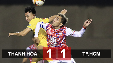 Kết quả Thanh Hoá 1-1 TP.HCM: Lỡ cơ hội giành ngôi đầu bảng