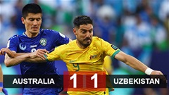 Kết quả Australia 1-1 Uzbekistan: Hòa là hợp lý