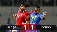 Kết quả Ai Cập vs Congo: Bại trận trên chấm luân lưu, đội bóng của Salah về nước sớm
