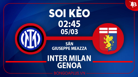 Soi kèo hot hôm nay 4/3: Khách thắng góc chấp Osasuna vs Alaves; Inter thắng kèo châu Á trận Inter vs Genoa