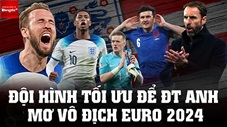 Siêu đội hình cực mạnh của ĐT Anh tại EURO 2024: Không vô địch bây giờ thì bao giờ?