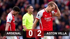Kết quả Arsenal vs Aston Villa: Cú sảy chân định mệnh