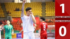VIDEO bàn thắng Futsal Việt Nam vs Futsal Trung Quốc: 1-0