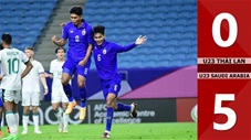 VIDEO bàn thắng U23 Thái Lan vs U23 Saudi Arabia: 0-5