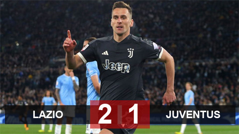 Kết quả Lazio 2-1 Juventus: Lão phu nhân vào chung kết