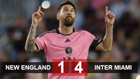 Kết quả New England 1-4 Inter Miami: Messi lại một tay tạo nên màn ngược dòng
