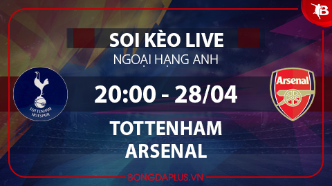 Soi kèo live Tottenham vs Arsenal<span class="live"></span>
