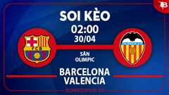 Soi kèo hot hôm nay 29/4: Xỉu góc trận Barca vs Valencia; Khách thắng kèo châu Á trận Fatih Karagumruk vs Antalyaspor