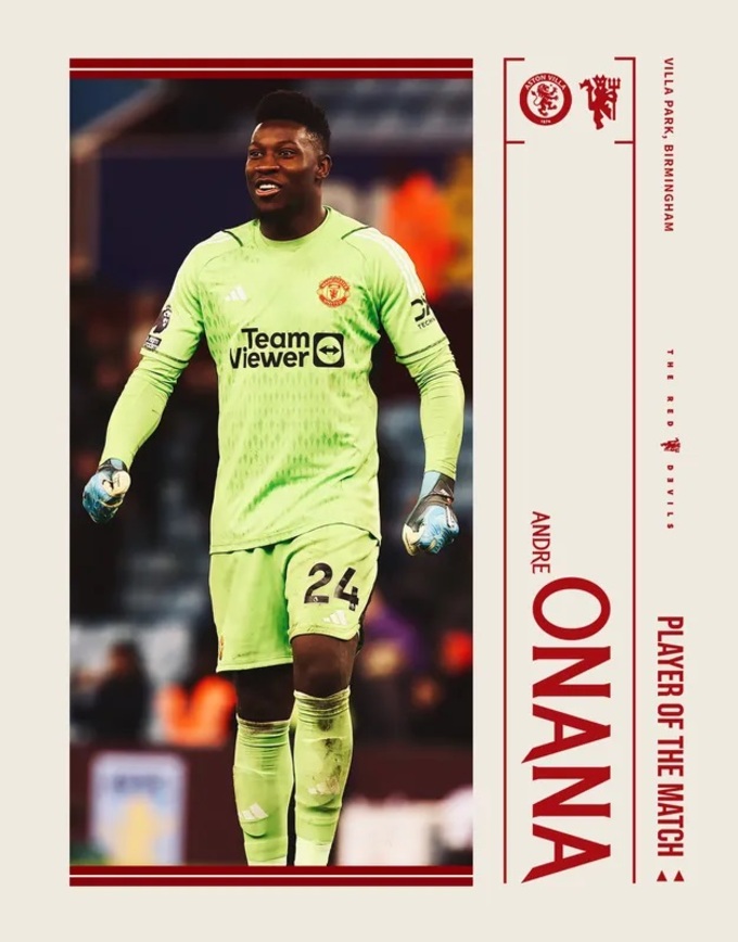 Onana được bầu là cầu thủ xuất sắc nhất trong trận thắng 2-1 của MU trước Aston Villa tại vòng 24