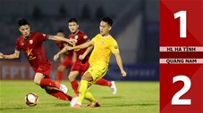 VIDEO bàn thắng HL Hà Tĩnh vs Quảng Nam: 1-2