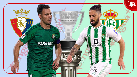 Nhận định bóng đá Osasuna vs Betis, 19h00 ngày 5/5: Ôm mộng Top 6