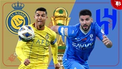 Nhận định bóng đá Al Nassr vs Al Hilal, 01h00 ngày 18/5