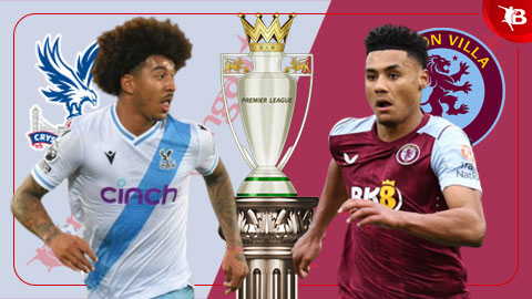 Nhận định bóng đá Crystal Palace vs Aston Villa, 22h00 ngày 19/5: Chiến thắng dành cho chủ nhà