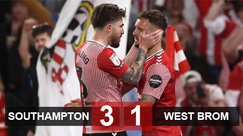 Kết quả Southampton 3-1 West Brom: The Saints vào chung kết play-off