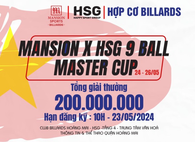 MANSION & HSG 9BALL MASTER CUP sẽ diễn ra từ 3 ngày, từ 24 đến 16/5/2024