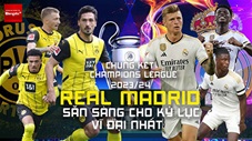 Chung kết Champions League: Real sẵn sàng cho kỷ lục vĩ đại nhất hành tinh