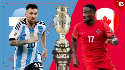 Nhận định bóng đá Argentina vs Canada, 07h00 ngày 21/6: Đương kim vô ...