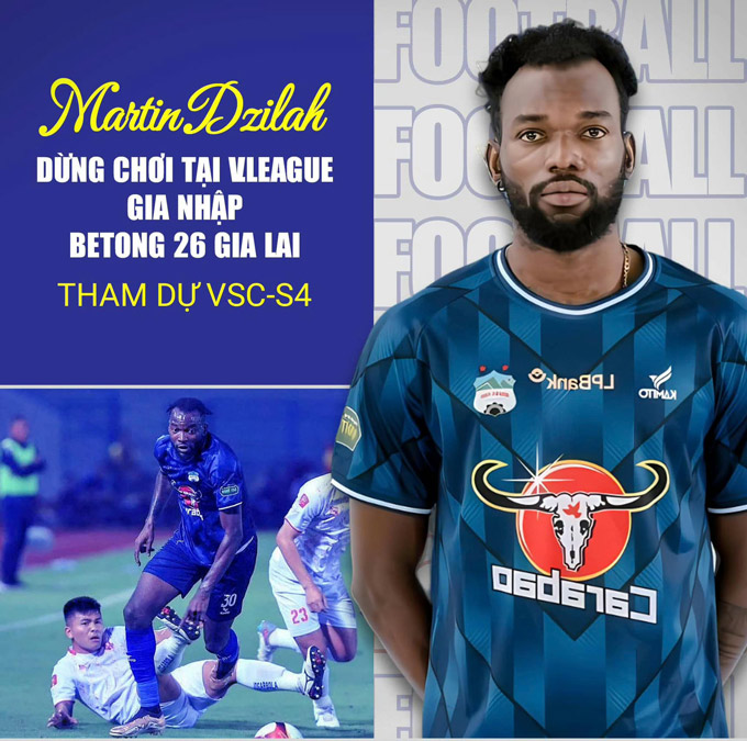 Martin Dzilah đầu quân cho CLB Betong 26 Gia Lai