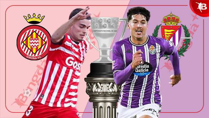 Girona vs Valladolid