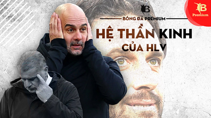 Pep Guardiola gặp rất nhiều vấn đề liên quan đến hệ thần kinh, và nhiều HLV khác cũng vậy