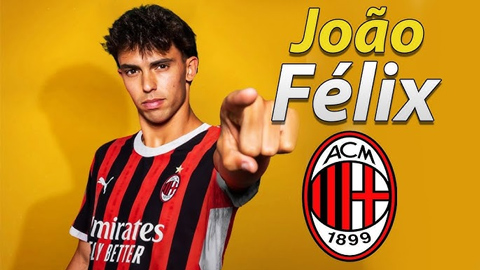 AC Milan mượn thành công Joao Felix từ Chelsea