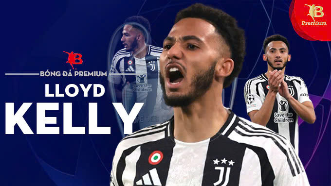 Lloyd Kelly giống như ngôi sao từ trên trời rơi xuống... Champions League