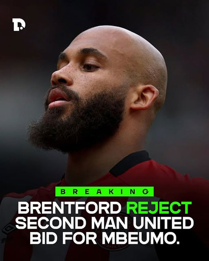 Brentford đã từ chối lời đề nghị thứ 2 của MU cho Mbeumo