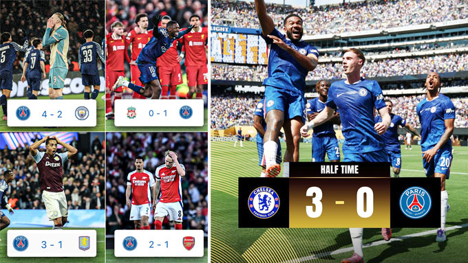 PSG đánh bại hàng loạt CLB của Anh nhưng không thể hạ Chelsea