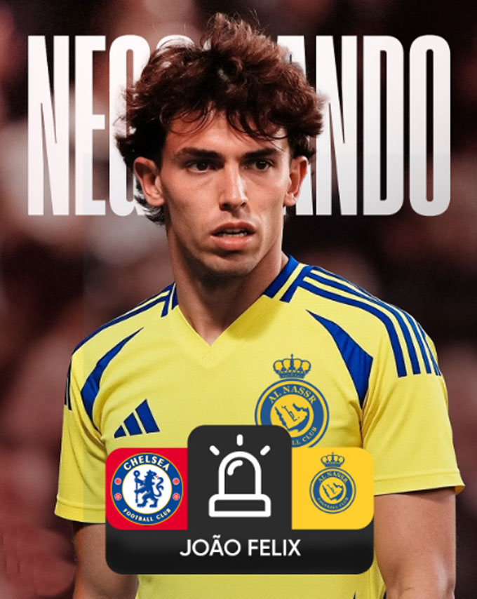 Felix có thể tái hợp Ronaldo tại Al Nassr sau khi thành "người thừa" tại Chelsea